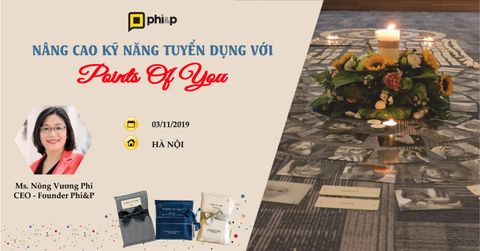 NÂNG CAO KỸ NĂNG TUYỂN DỤNG VỚI POINTS OF YOU