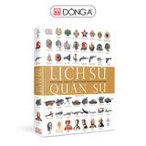 Lịch sử quân sự - Bách khoa thư các loại vũ khí định hình thế giới