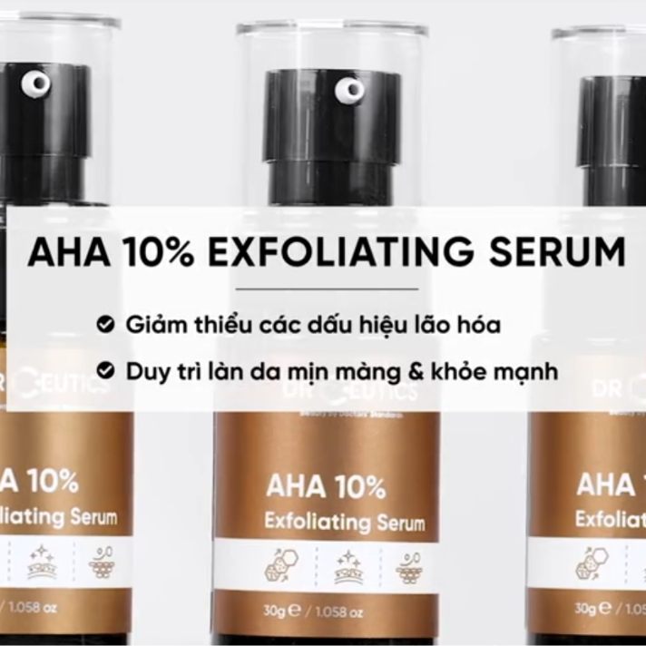 Tinh Chất Sáng Da, Tẩy Tế Bào Chết DRCEUTICS AHA 10% Exfoliating Serum 30g