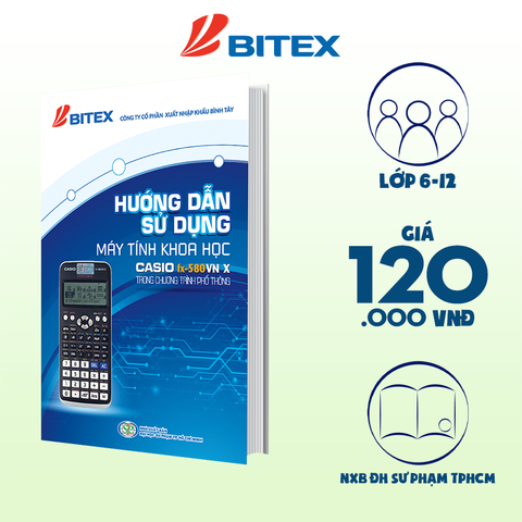 Sách hướng dẫn sử dụng máy tính khoa học Casio Fx-580VN X trong chương trình phổ thông