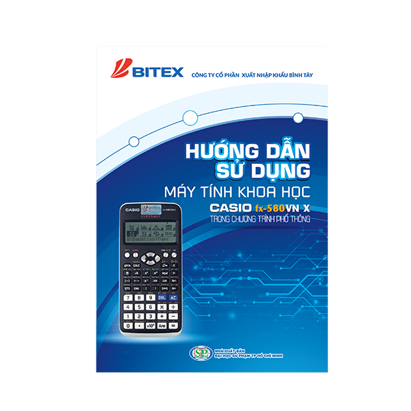 Sách hướng dẫn sử dụng máy tính khoa học Casio Fx-580VN X trong chương trình phổ thông