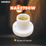  Đui đèn E27 Nanoco NAE2790W/ NAE2790BK 