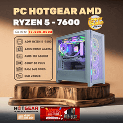 BỘ PC HOTGEAR AMD  Ryzen 5 7600 / MAIN A620M/ DDR5 16GB / SSD 250GB/VGA 6650XT