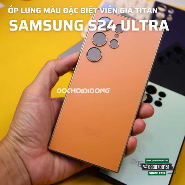 Ốp Lưng Màu Đặc Biệt Viền Giả Titan Cho Samsung S24 Ultra