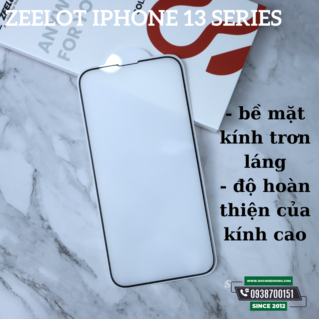 Dán Cường Lực Zeelot Cho IPhone 13 Pro Max Mini Các Đời