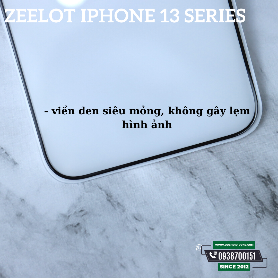 Dán Cường Lực Zeelot Cho IPhone 13 Pro Max Mini Các Đời