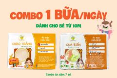 COMBO 15 (7 SET) - 1 BỮA/NGÀY CHO BÉ TỪ 10M