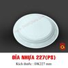 QQ-0039 - Đĩa nhựa 227 (PS)