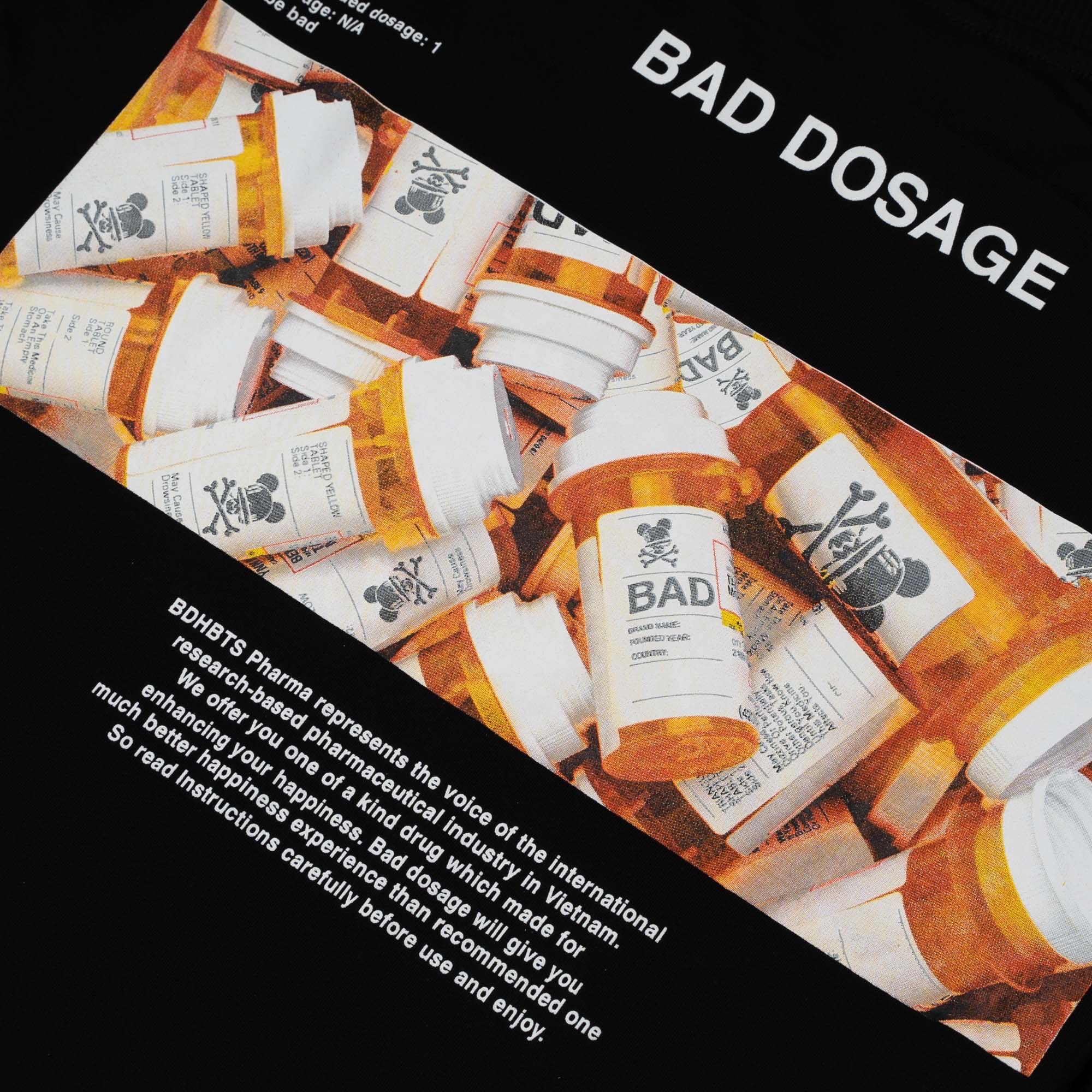 BAD DOSAGE