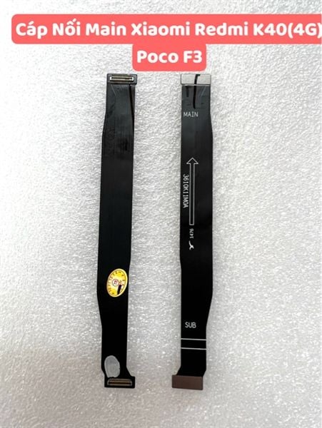 Cáp Nối Main Xiaomi Redmi K40(4G)/ Poco F3