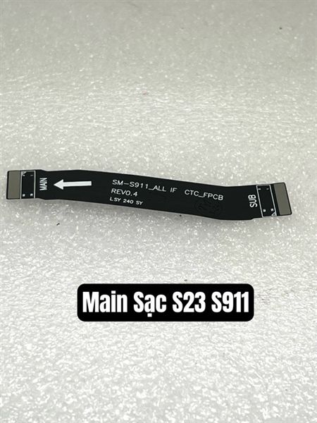 Cáp Nối Main Sạc Samsung S23 / S911
