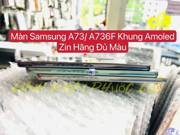 Màn Hình Samsung A73 / A736F - Zin Khung - New Hãng - Xanh ( Amoled )