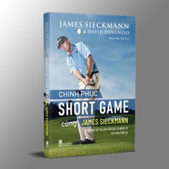 Chinh phục Short Game cùng James Sieckmann