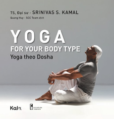 Yoga theo Dosha - Tiến sĩ, Đại sư Kamal