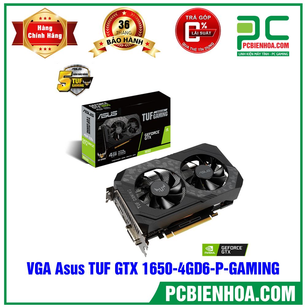 VGA ASUS TUF Gaming GeForce GTX 1650 4GB GDDR6 ( Có bán lẻ VGA )