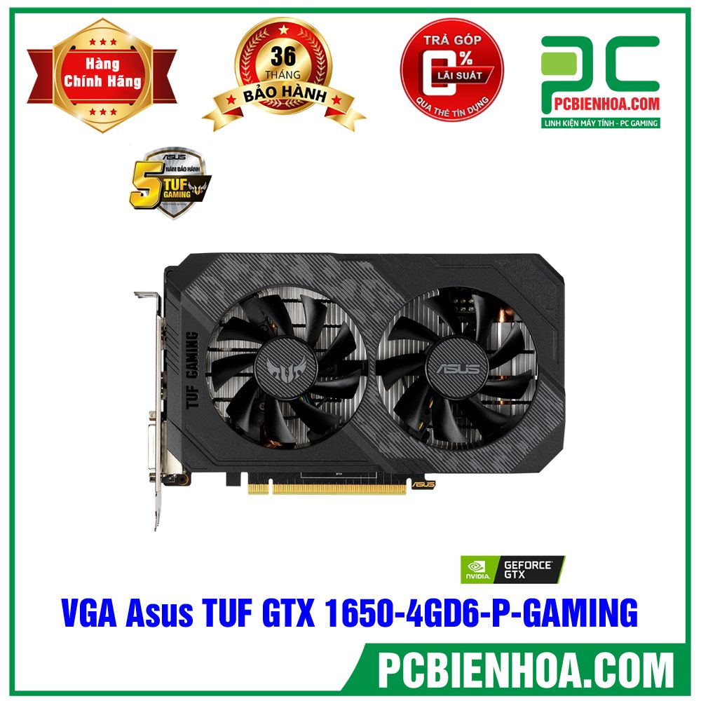 VGA ASUS TUF Gaming GeForce GTX 1650 4GB GDDR6 ( Có bán lẻ VGA )