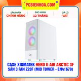  CASE XIGMATEK HERO II AIR ARCTIC 3F - SẴN 3 FAN Z20F ( MID TOWER - EN41679 ) 