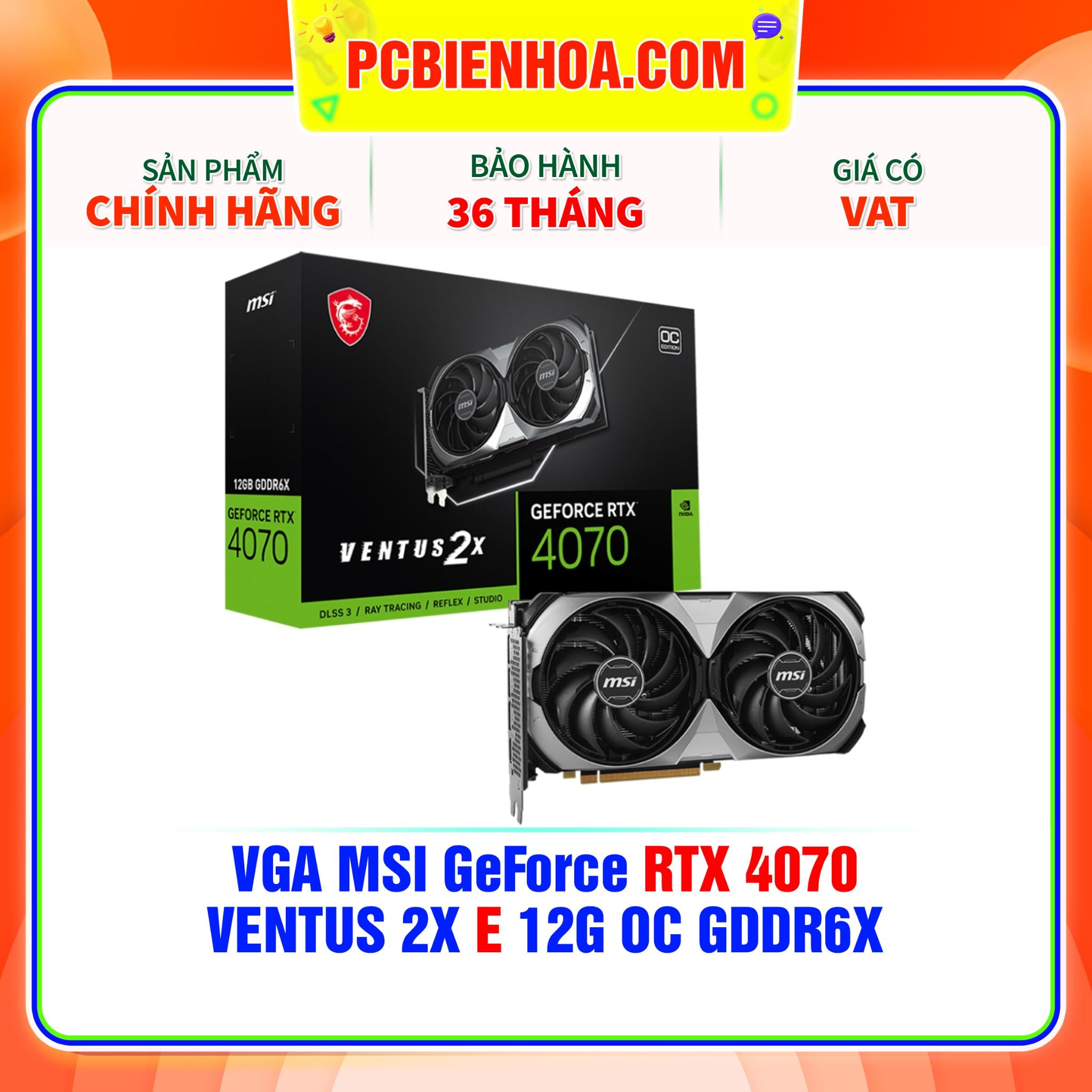  VGA MSI GeForce RTX 4070 VENTUS 2X E 12G OC GDDR6X 