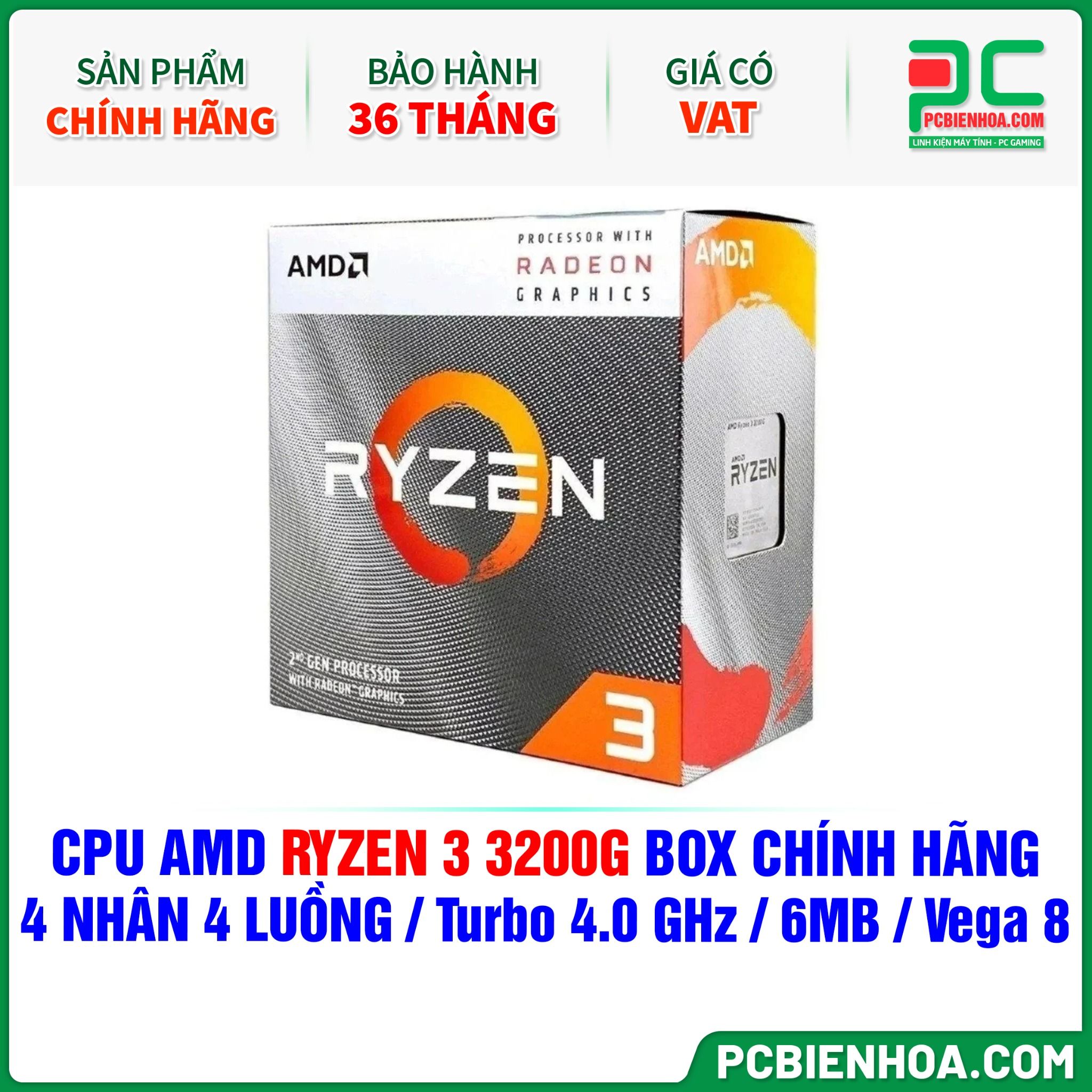 CPU AMD Ryzen 3 3200G BOX CHÍNH HÃNG ( 4 NHÂN 4 LUỒNG / Turbo 4.0 GHz / 6MB / Vega 8 Graphics )