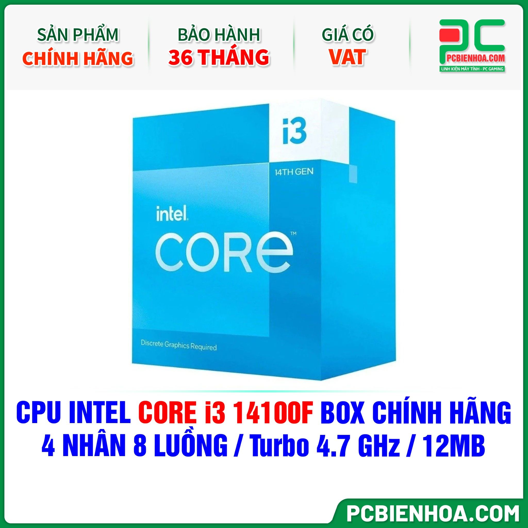 CPU Intel Core i3 14100F BOX CHÍNH HÃNG ( 4 NHÂN 8 LUỒNG / Turbo 4.7 GHz / 12MB )