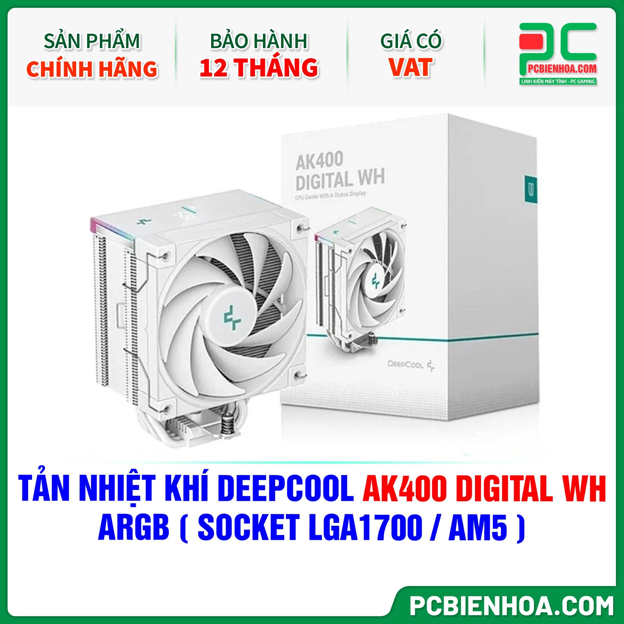 TẢN NHIỆT KHÍ DEEPCOOL AK400 DIGITAL WH ARGB ( HỖ TRỢ SOCKET LGA1700 / AM5 )