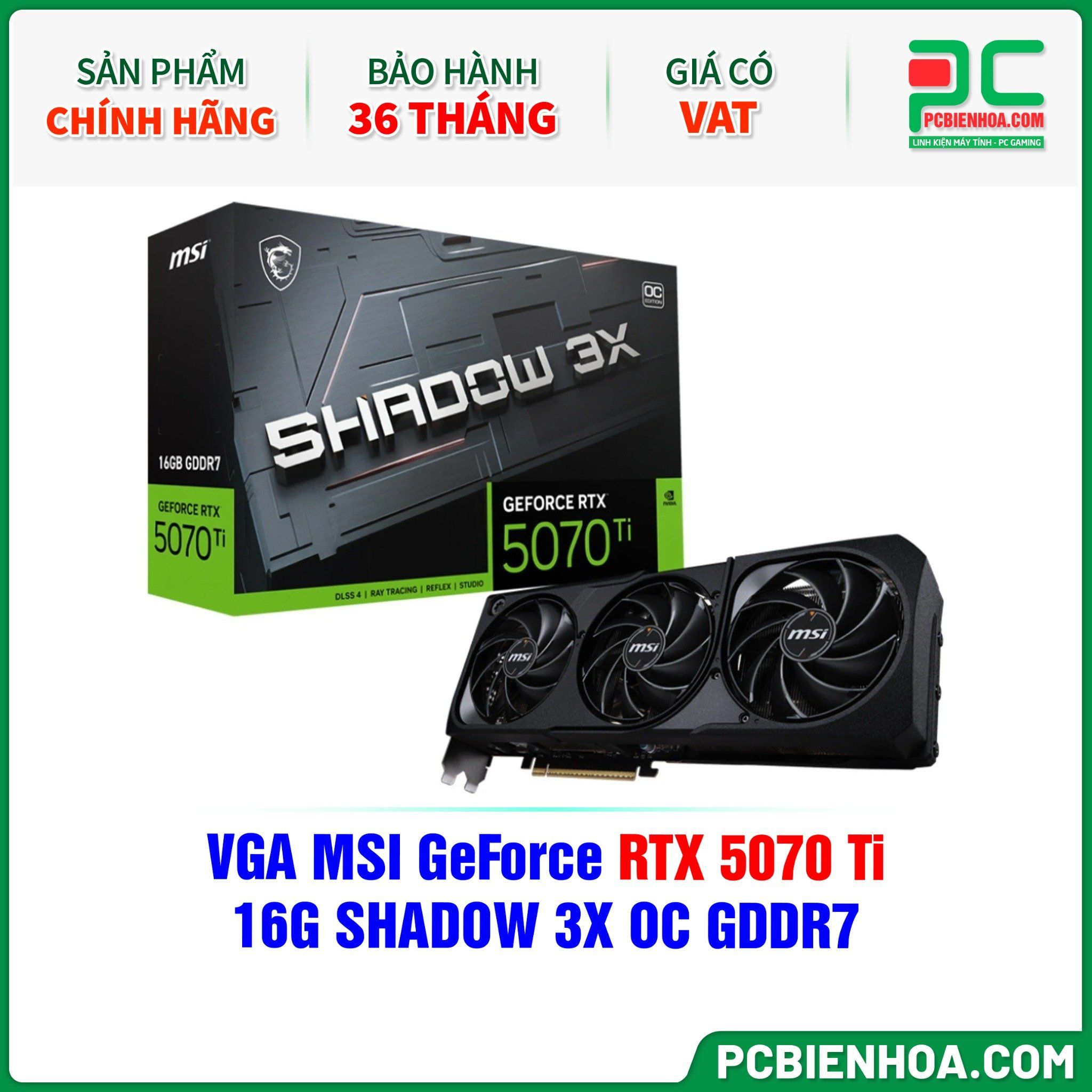 VGA MSI GeForce RTX 5070 Ti 16G SHADOW 3X OC GDDR7