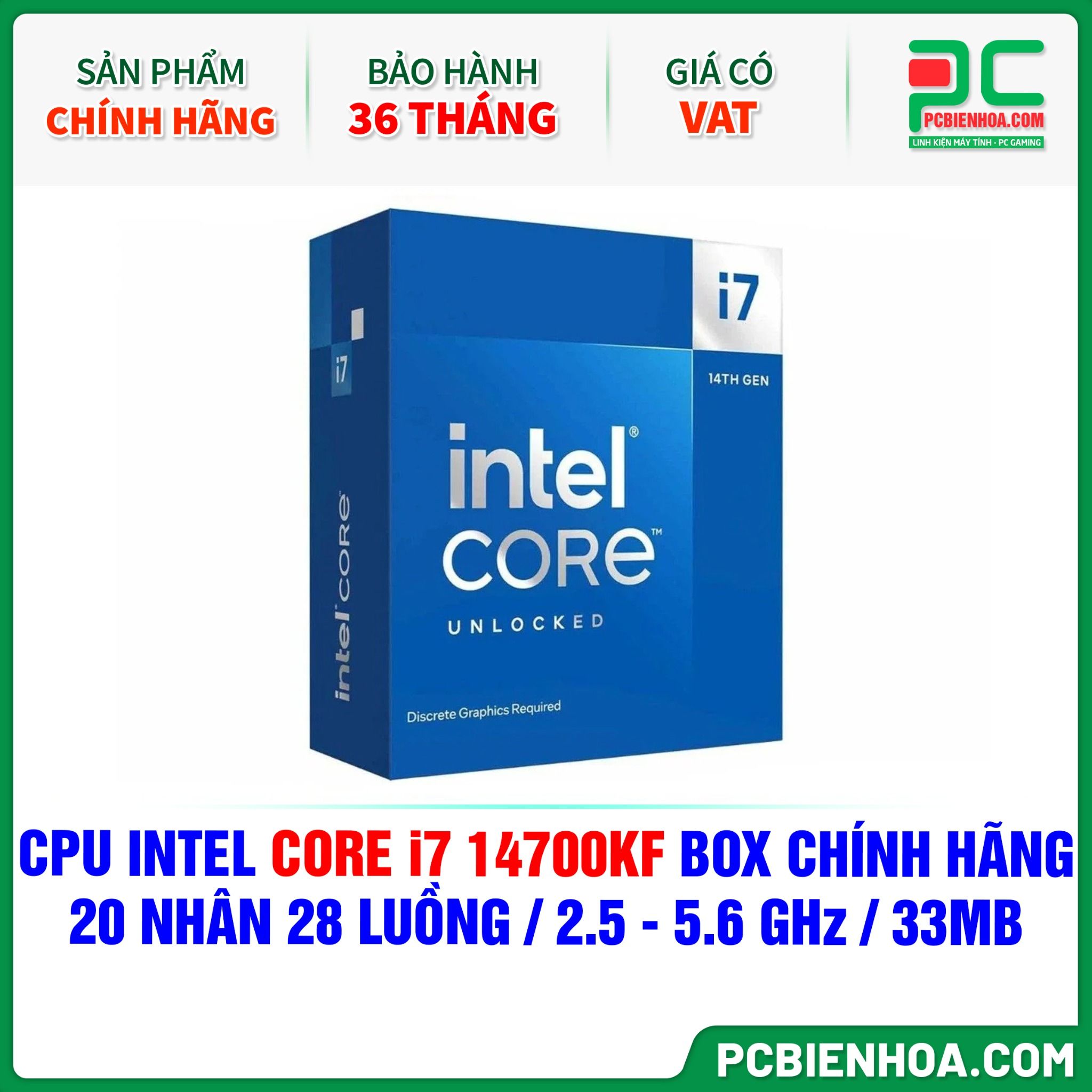 CPU Intel Core i7 14700KF BOX CHÍNH HÃNG ( 20 NHÂN 28 LUỒNG / 2.5 - 5.6 GHz / 33MB )