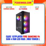  CASE 1STPLAYER FIRE DANCING V4 - SẴN 4 FAN LED RGB ( BLACK - MID TOWER ) 