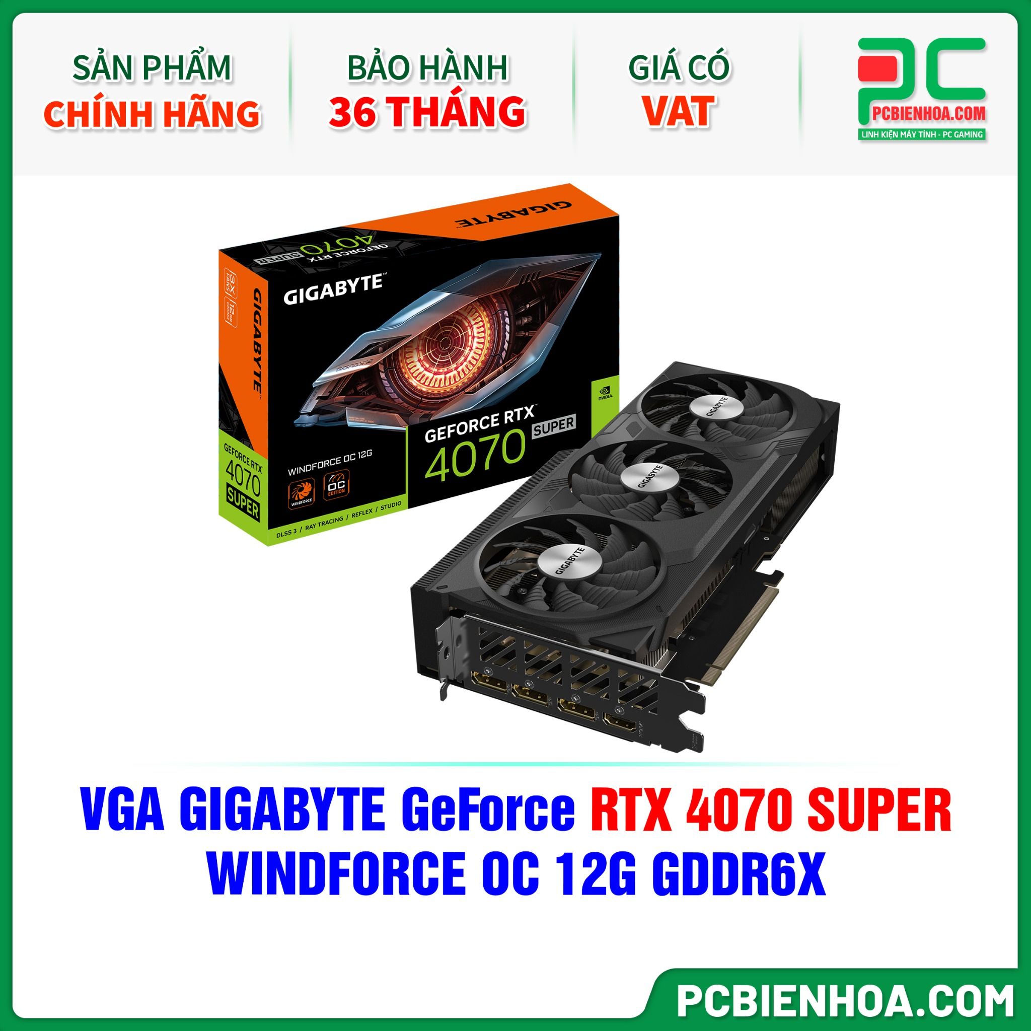 VGA GIGABYTE GeForce RTX 4070 SUPER WINDFORCE OC 12G GDDR6X (GV-N407SWF3OC-12GD)