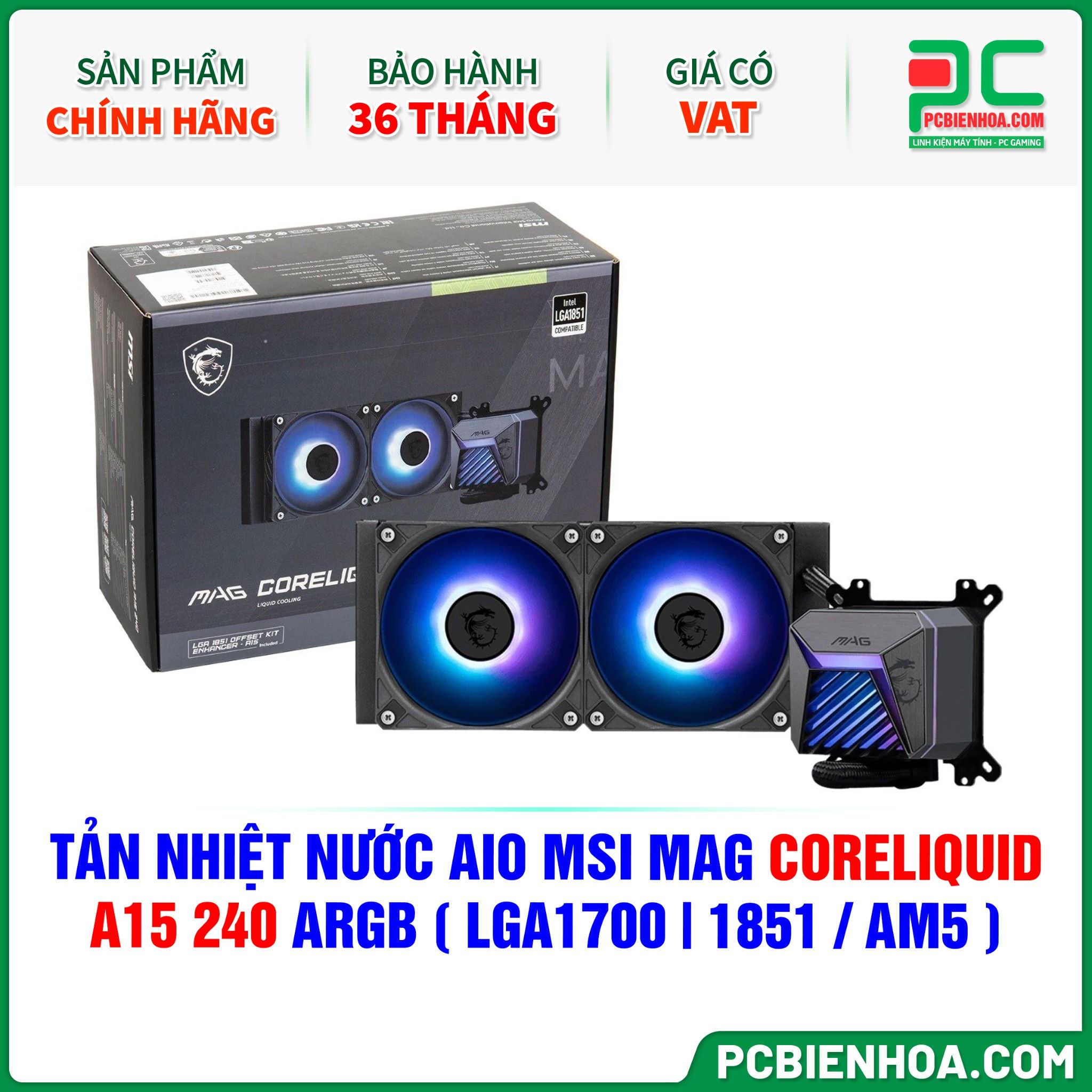 TẢN NHIỆT NƯỚC AIO MSI MAG CORELIQUID A15 240 ARGB ( HỖ TRỢ SOCKET LGA1700 | 1851 / AM5 )