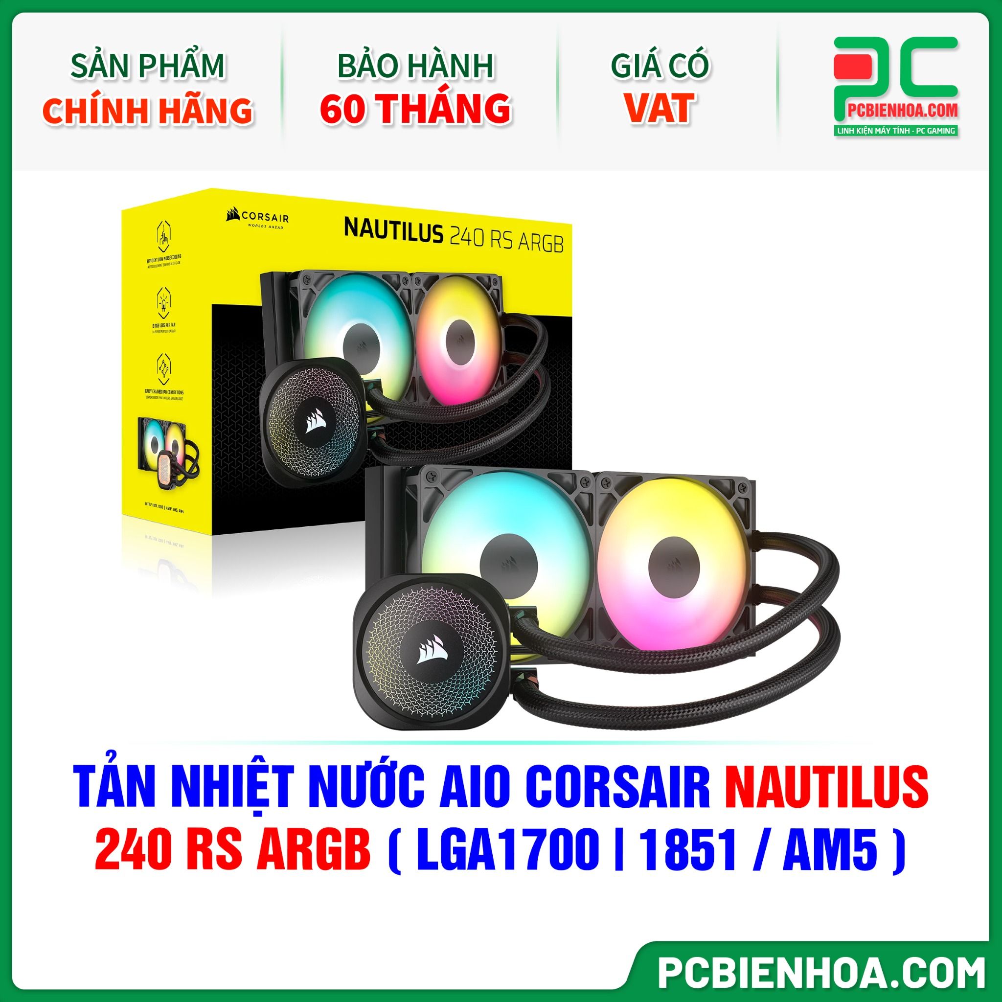 TẢN NHIỆT NƯỚC AIO CORSAIR NAUTILUS 240 RS ARGB ( HỖ TRỢ SOCKET LGA1700|1851 / AM5 )