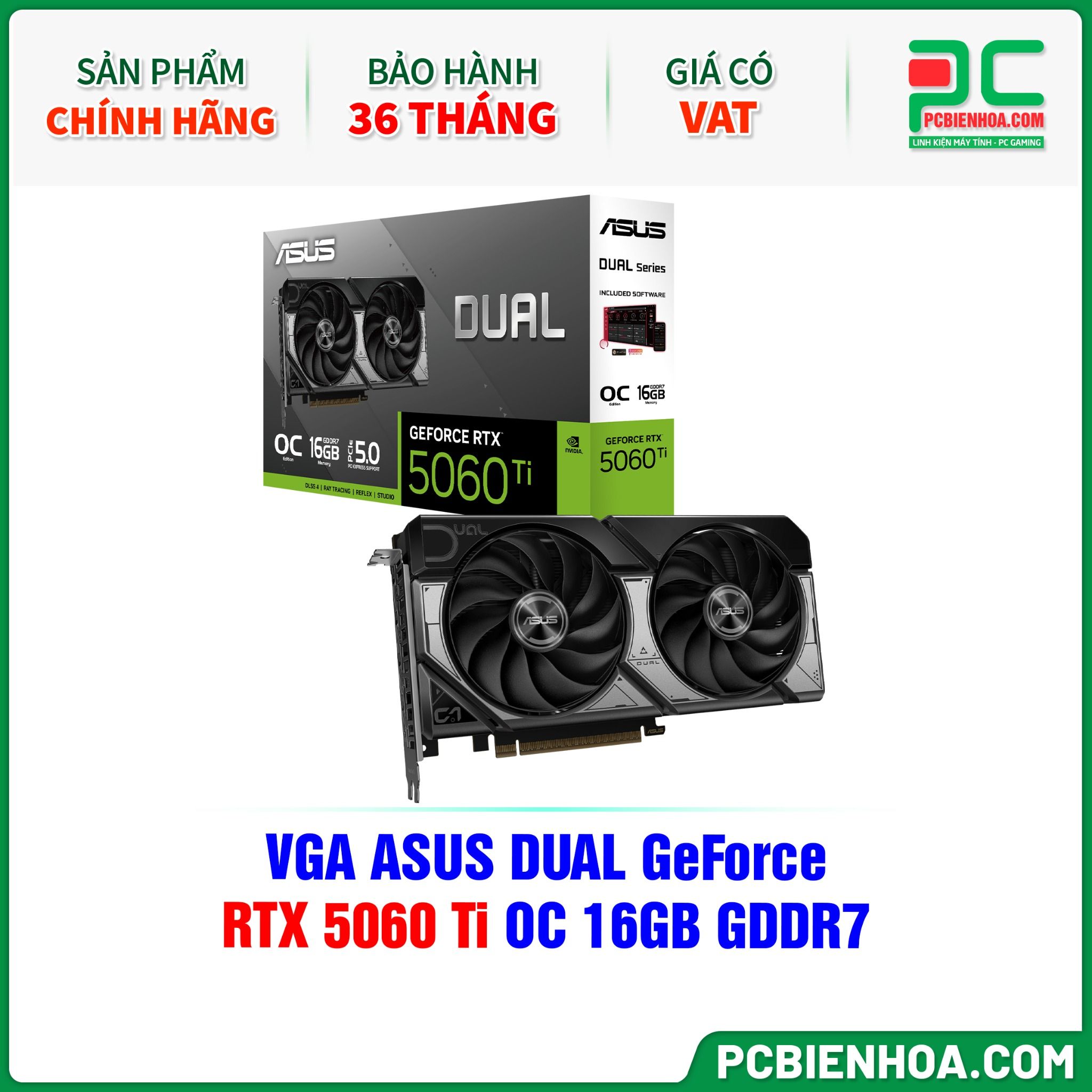 VGA ASUS DUAL GeForce RTX 5060 Ti OC 16GB GDDR7 (DUAL-RTX5060TI-O16G)