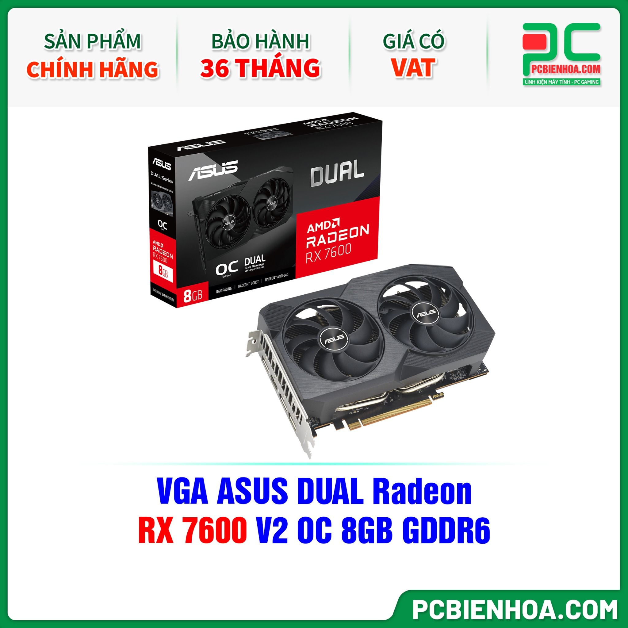 VGA ASUS DUAL Radeon RX 7600 V2 OC 8GB GDDR6 ( DUAL-RX7600-O8G-V2 )
