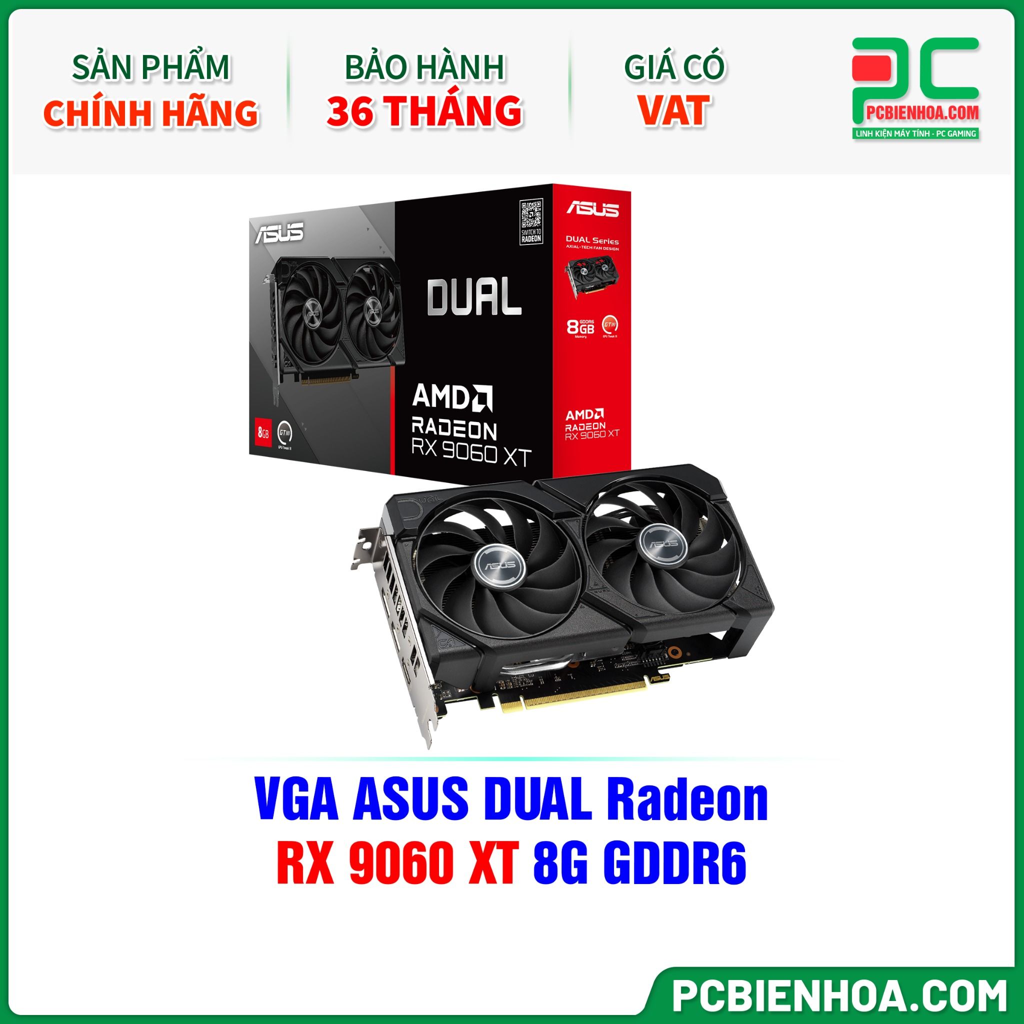 VGA ASUS DUAL Radeon RX 9060 XT 8G GDDR6 ( DUAL-RX9060XT-8G )