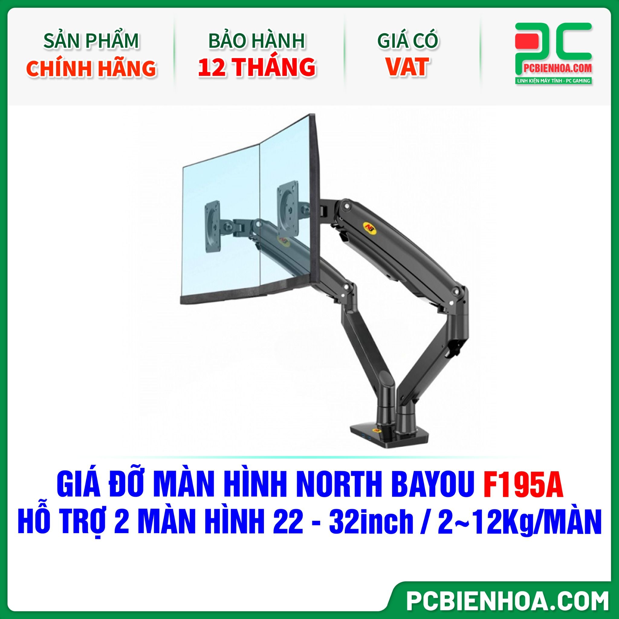 GIÁ ĐỠ MÀN HÌNH ( ARM ) NORTH BAYOU F195A ( HỖ TRỢ 2 MÀN HÌNH 22in - 32in, 2~12Kg MỖI MÀN HÌNH )