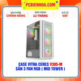  CASE VITRA CERES V305-M - SẴN 3 FAN RGB ( MÀU TRẮNG / MID TOWER ) 