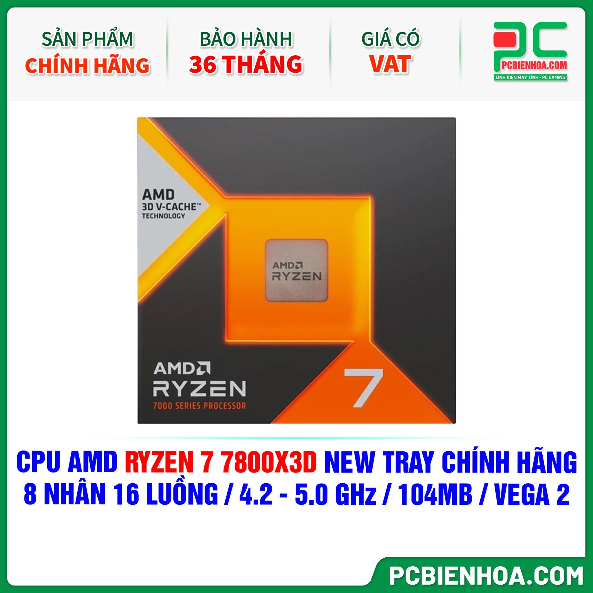 CPU AMD Ryzen 7 7800X3D NEW TRAY CHÍNH HÃNG ( 8 NHÂN 16 LUỒNG / 4.2 - 5.0 GHz / 104MB / RADEON VEGA 2 GRAPHICS )