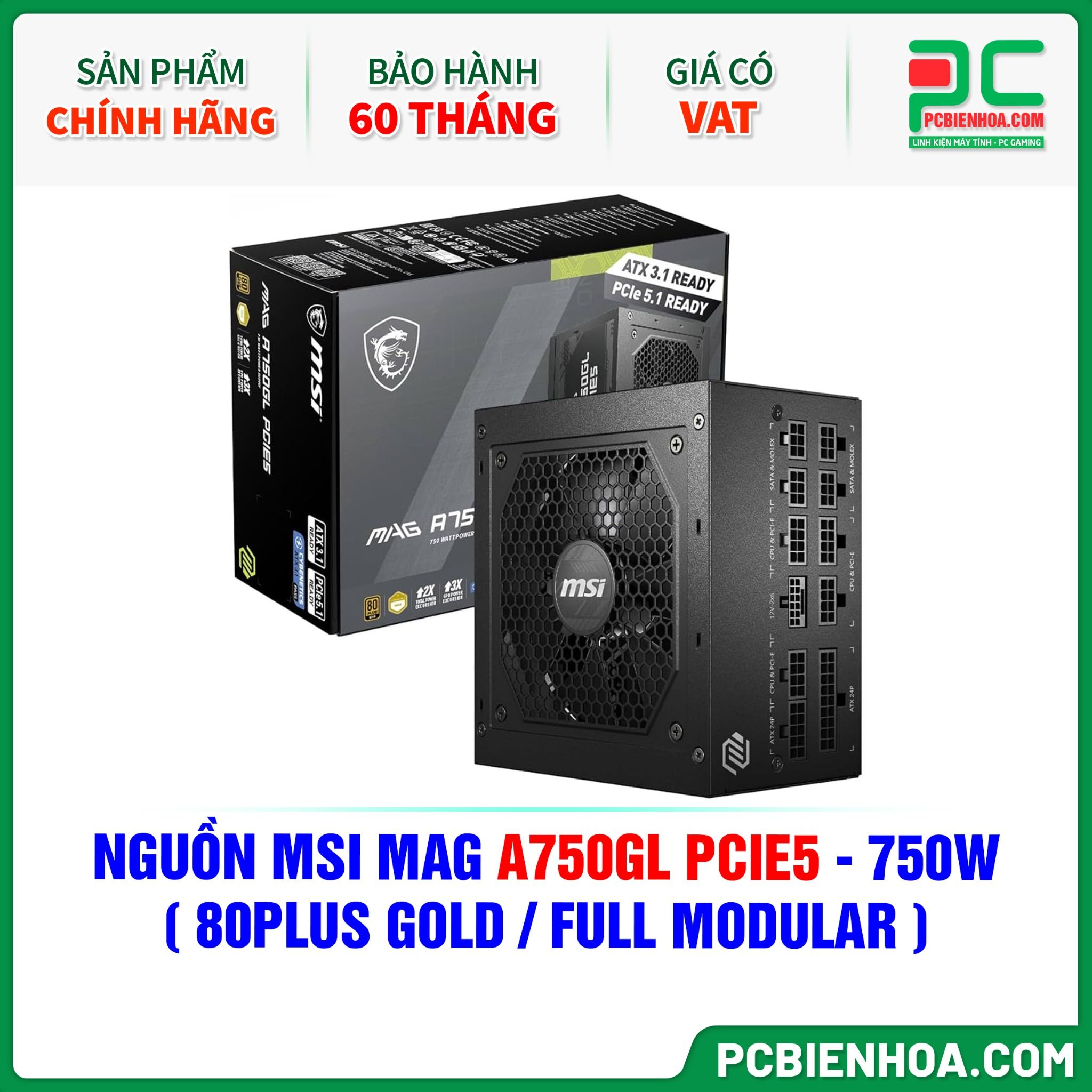 NGUỒN MSI MAG A750GL PCIE5 - 750W ( 80PLUS GOLD / FULL MODULAR )