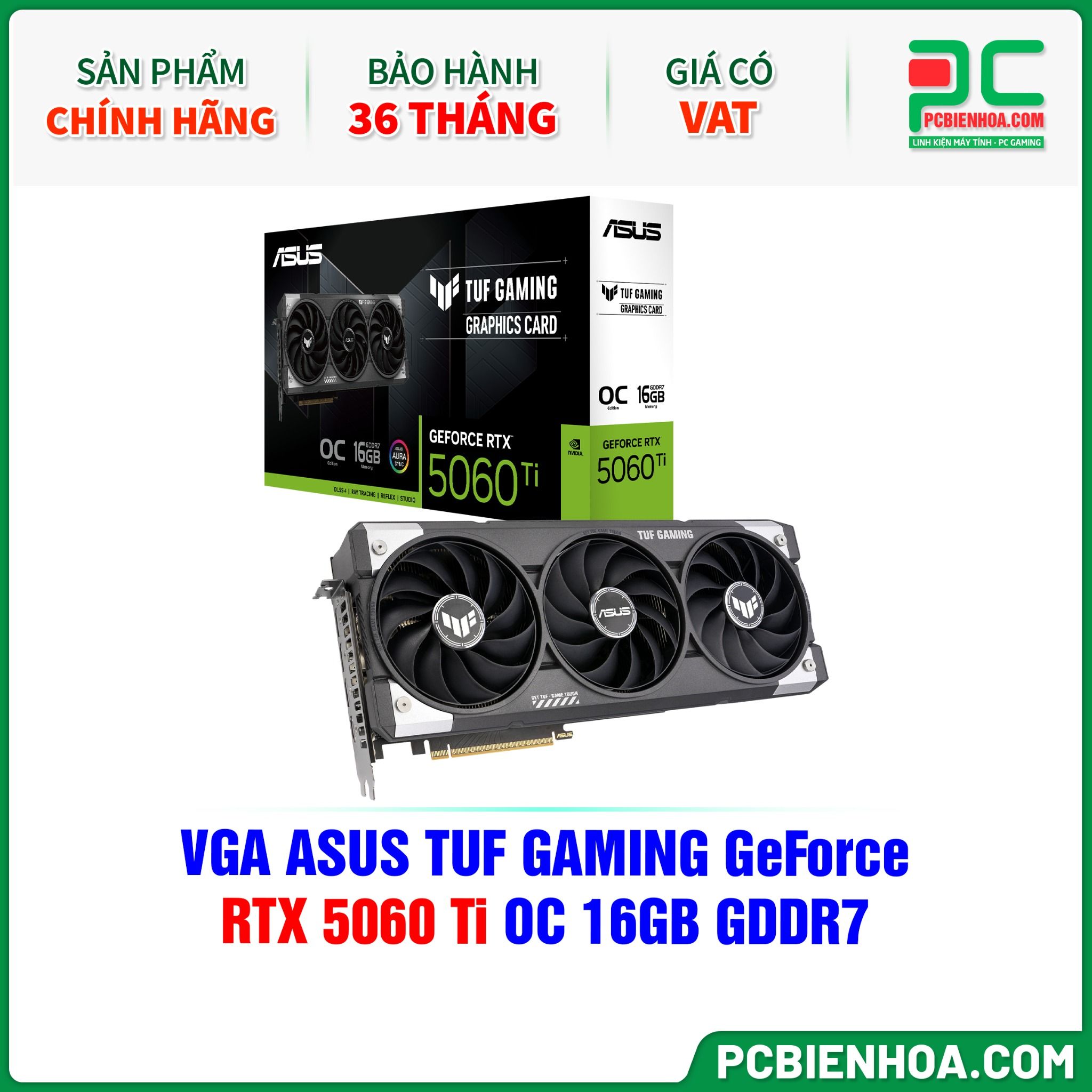 VGA ASUS TUF GAMING GeForce RTX 5060 Ti OC 16GB GDDR7 (TUF-RTX5060TI-O16G-GAMING)