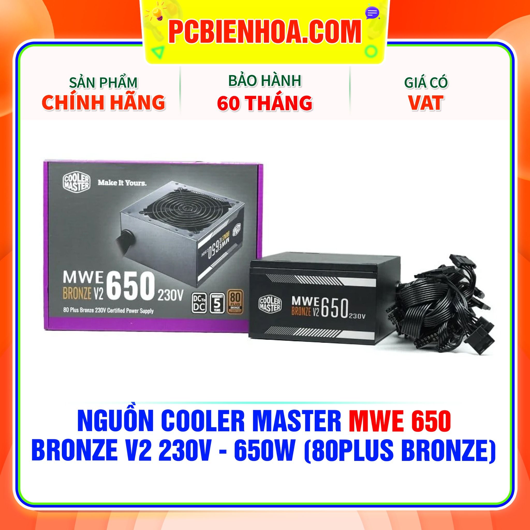  NGUỒN COOLER MASTER MWE 650 BRONZE V2 230V - 650W ( 80PLUS BRONZE ) 