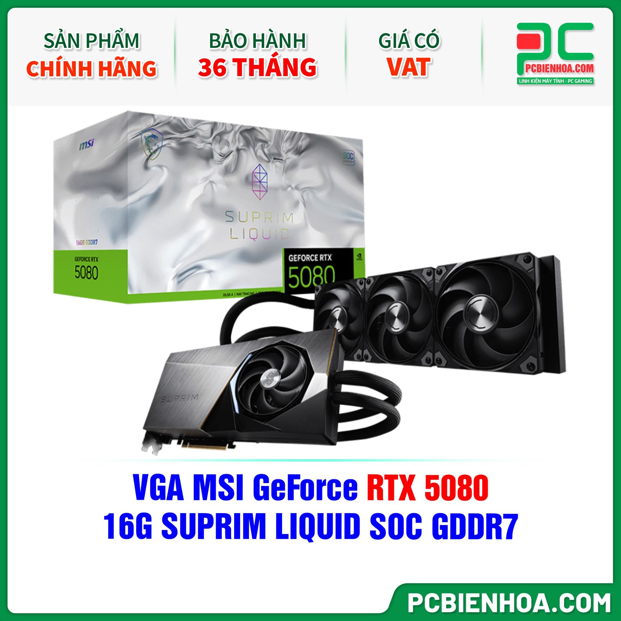 VGA MSI GeForce RTX 5080 16G SUPRIM LIQUID SOC GDDR7