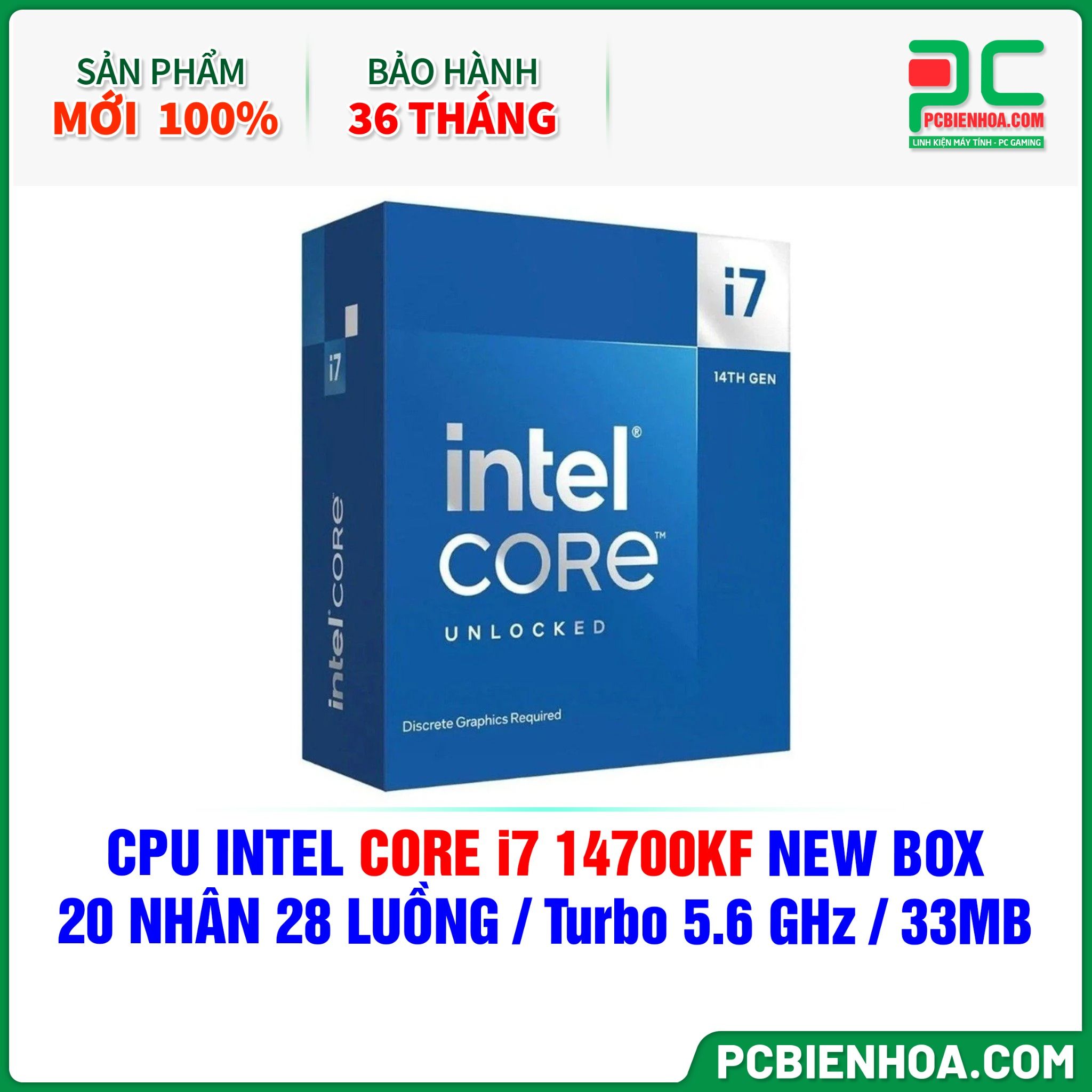 CPU Intel Core i7 14700KF NEW BOX ( 20 NHÂN 28 LUỒNG / Turbo 5.6 GHz / 33MB )