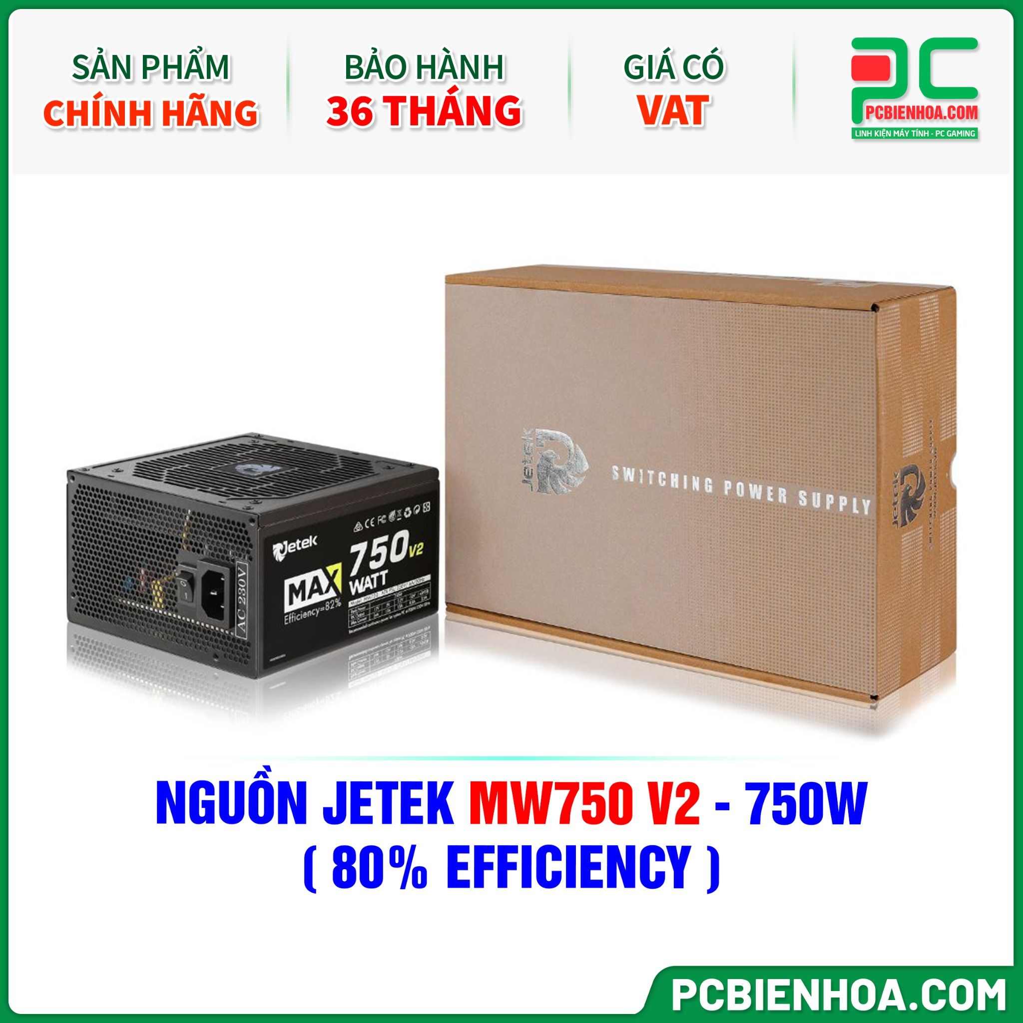 NGUỒN JETEK MW750 V2 - 750W ( 80% EFFICIENCY )