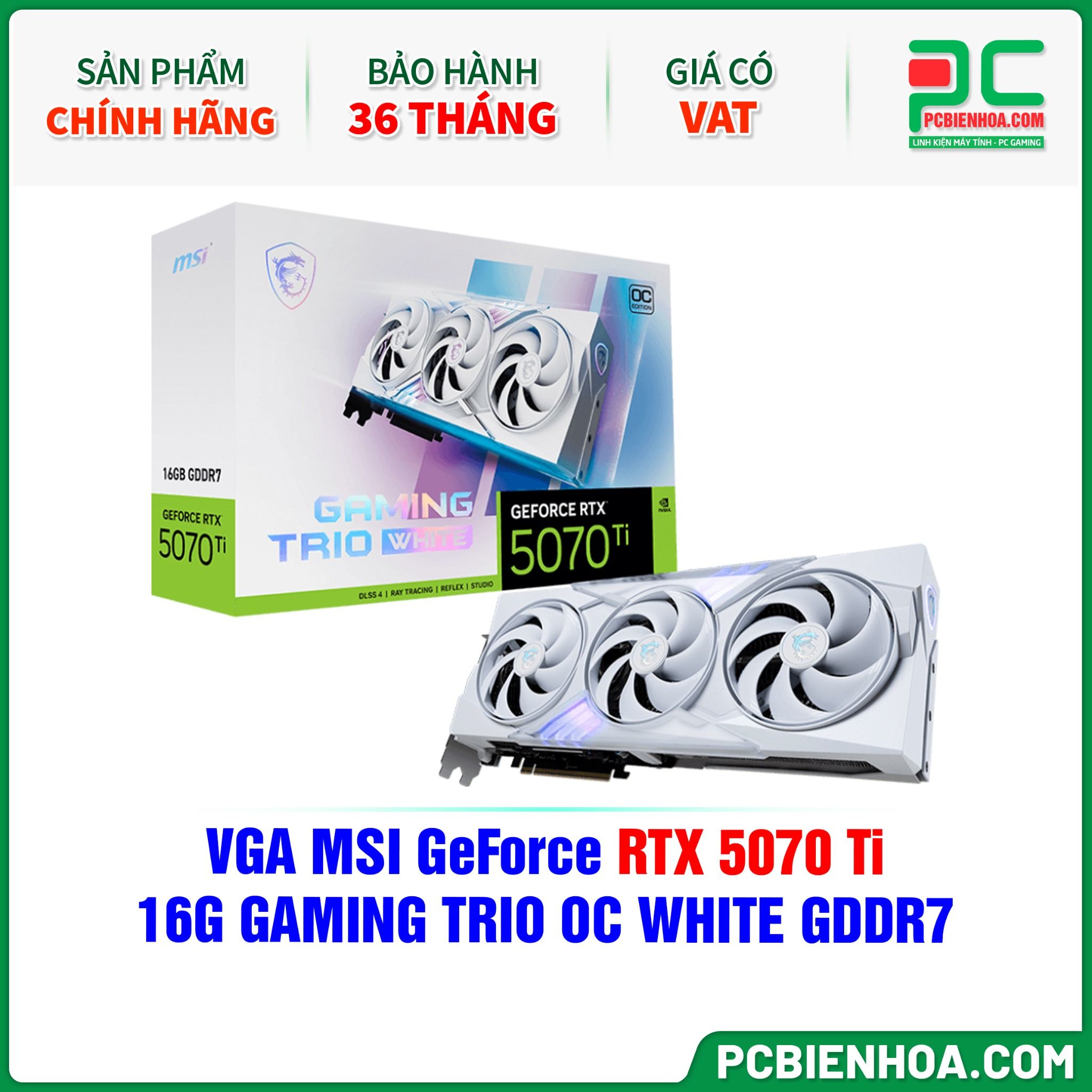 VGA MSI GeForce RTX 5070 Ti 16G GAMING TRIO OC WHITE GDDR7