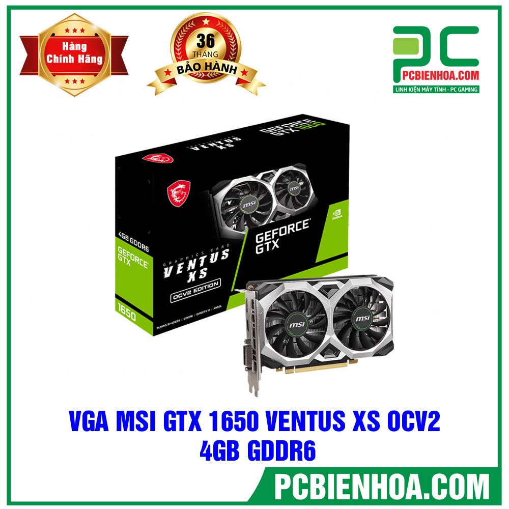 VGA MSI GEFORCE GTX 1650 VENTUS XS OCV2 4GB GDDR6 (CÓ BÁN LẺ)