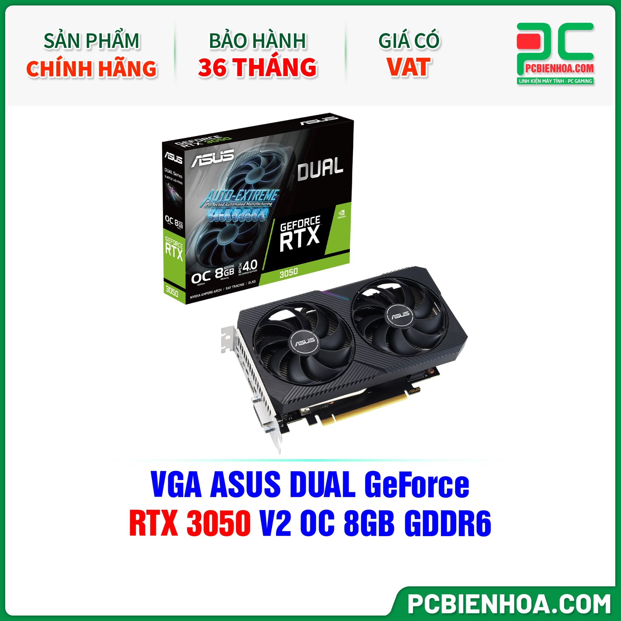 VGA ASUS DUAL GeForce RTX 3050 V2 OC 8GB GDDR6 ( DUAL-RTX3050-O8G-V2 )