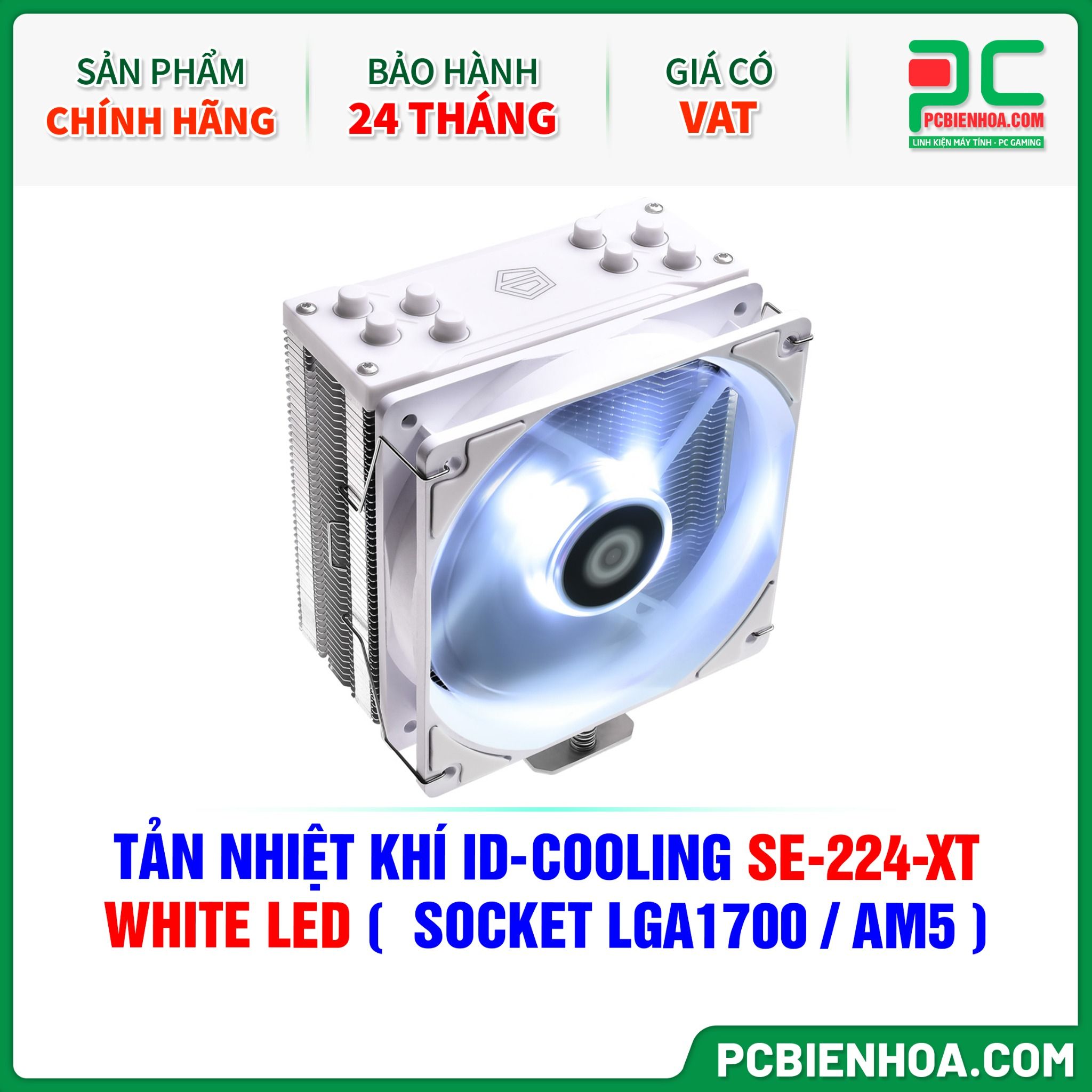 TẢN NHIỆT KHÍ ID-COOLING SE-224-XT WHITE LED ( HỖ TRỢ SOCKET LGA1700 / AM5 )