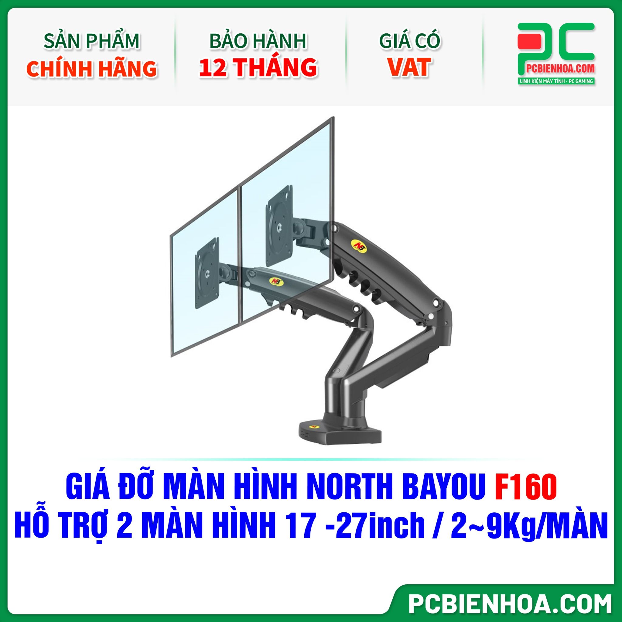 GIÁ ĐỠ MÀN HÌNH ( ARM ) NORTH BAYOU F160 ( HỖ TRỢ 2 MÀN HÌNH 17-27inch, 2~9Kg MỖI MÀN HÌNH )