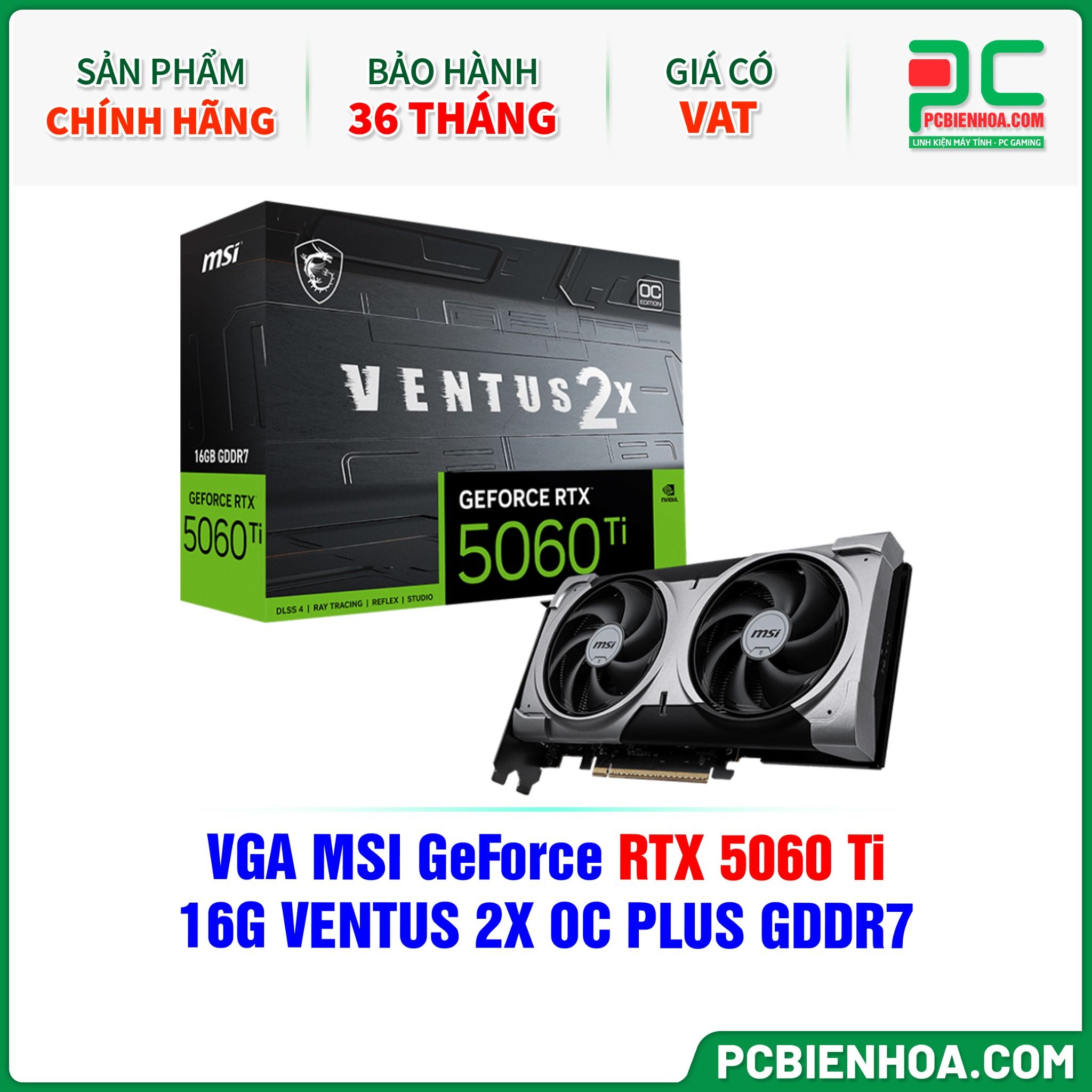 VGA MSI GeForce RTX 5060 Ti 16G VENTUS 2X OC PLUS GDDR7