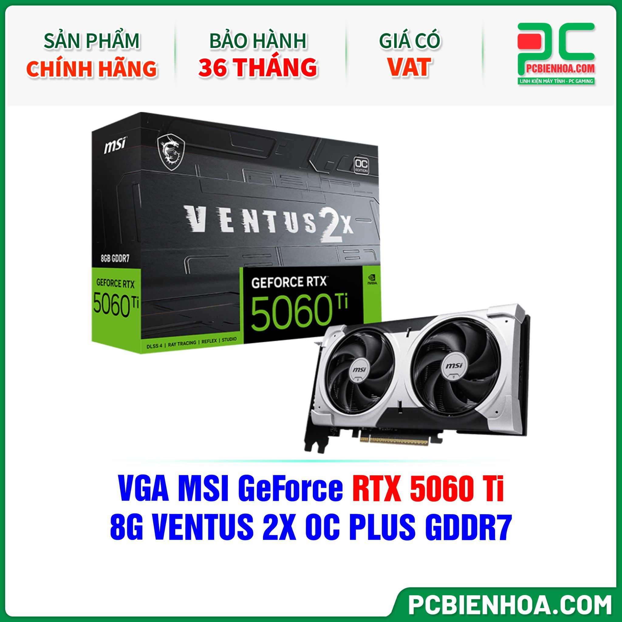 VGA MSI GeForce RTX 5060 Ti 8G VENTUS 2X OC PLUS GDDR7